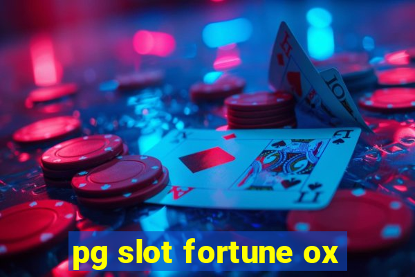 pg slot fortune ox