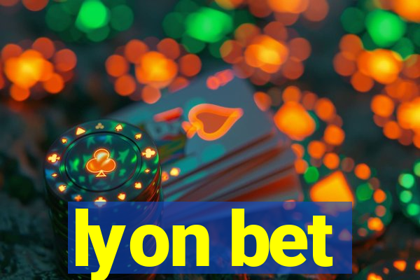 lyon bet