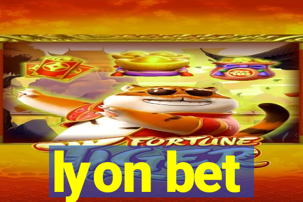 lyon bet