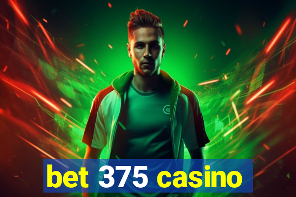 bet 375 casino