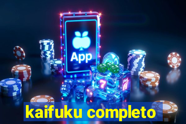 kaifuku completo