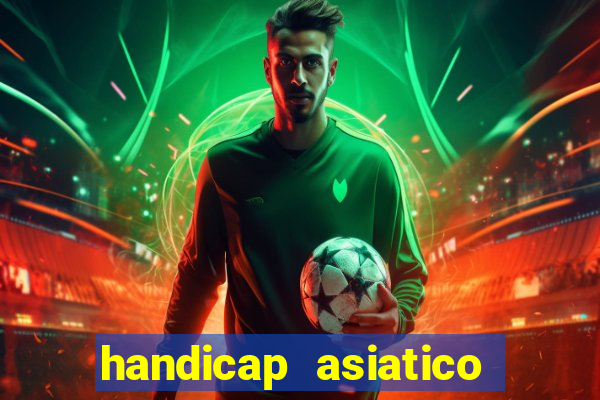 handicap asiatico bet 365