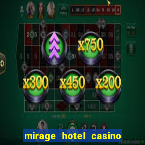 mirage hotel casino las vegas