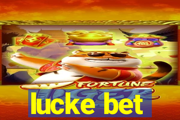 lucke bet