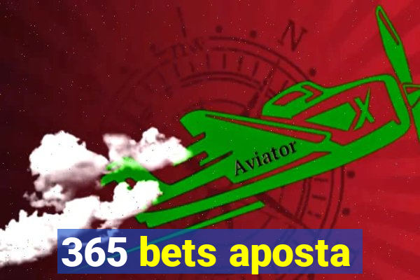 365 bets aposta