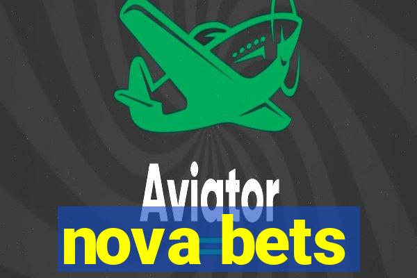 nova bets