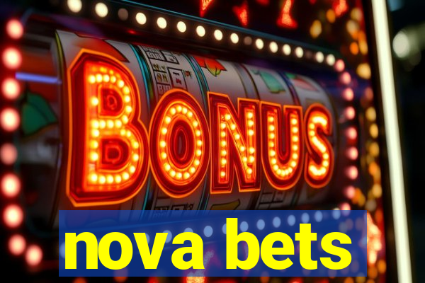 nova bets