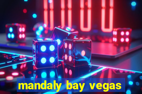 mandaly bay vegas