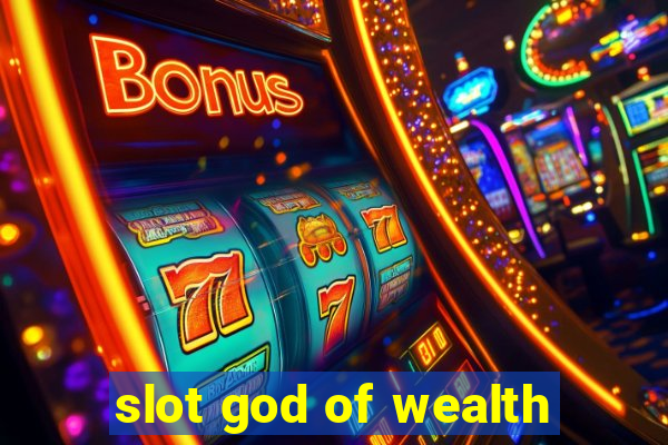 slot god of wealth