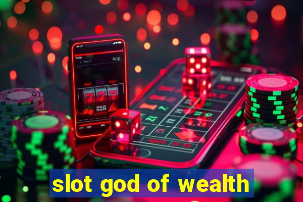 slot god of wealth