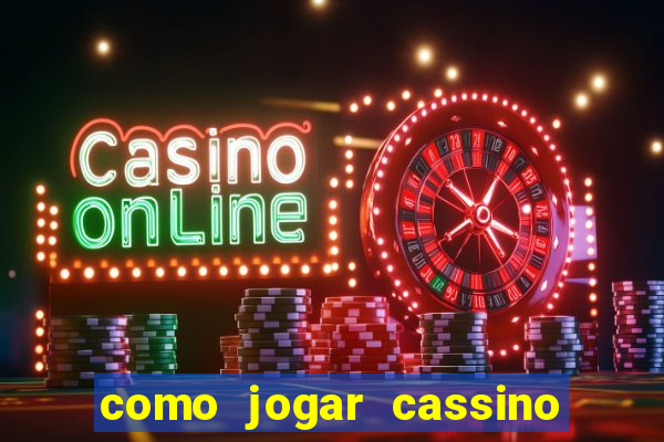 como jogar cassino ao vivo