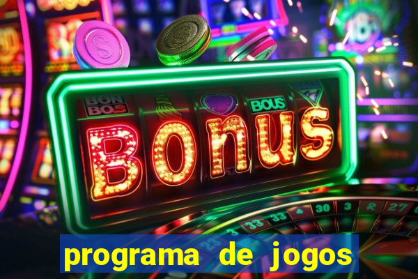 programa de jogos de futebol