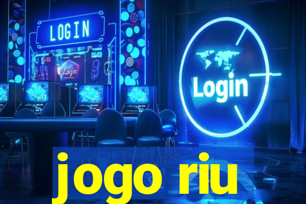 jogo riu