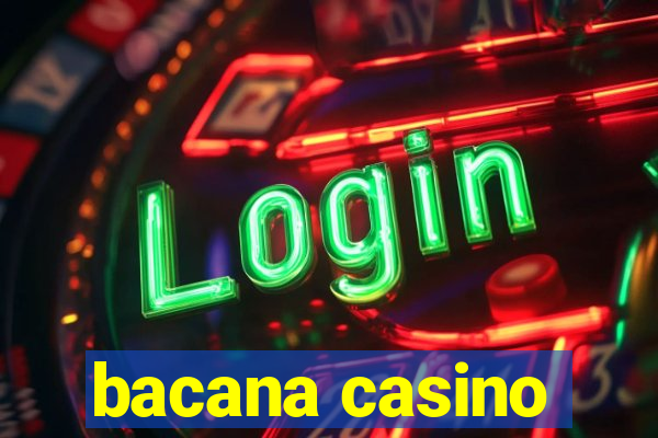 bacana casino