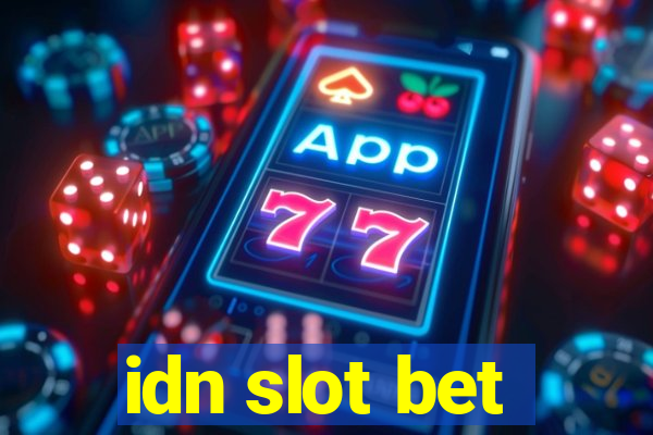 idn slot bet