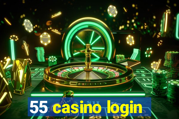 55 casino login