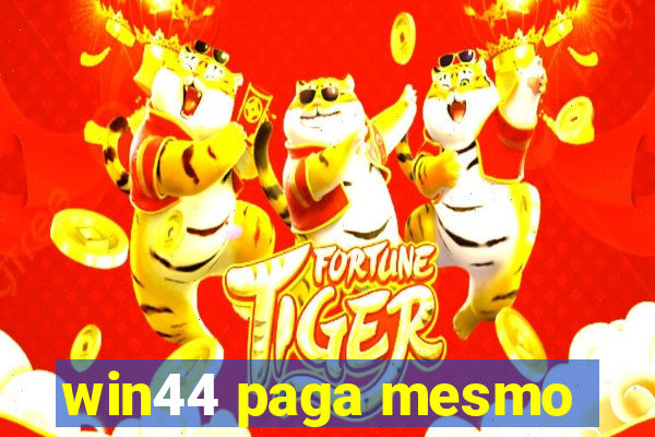 win44 paga mesmo