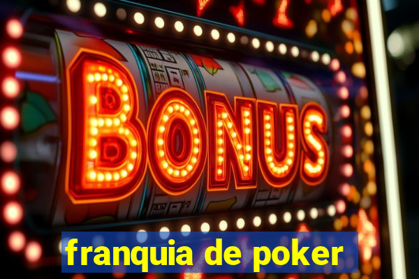 franquia de poker