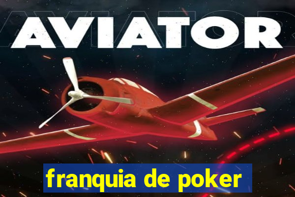 franquia de poker