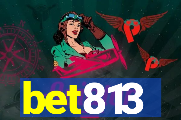 bet813