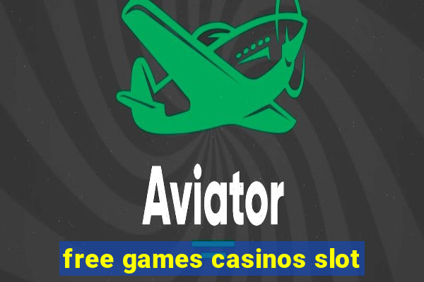 free games casinos slot