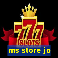 ms store jo