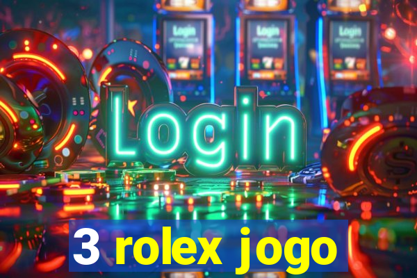 3 rolex jogo