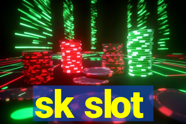 sk slot