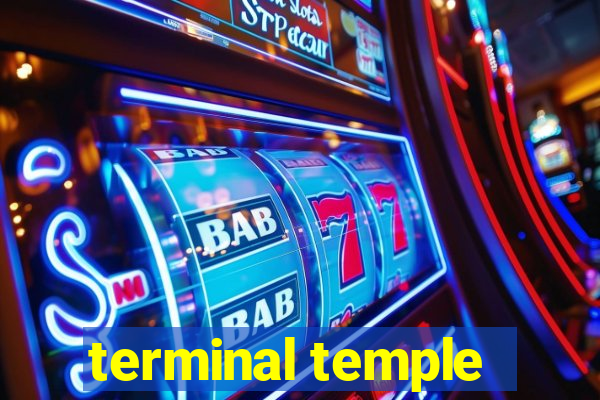 terminal temple