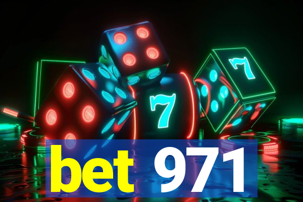 bet 971