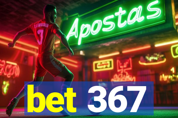 bet 367