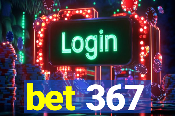 bet 367