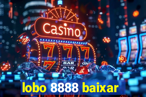 lobo 8888 baixar