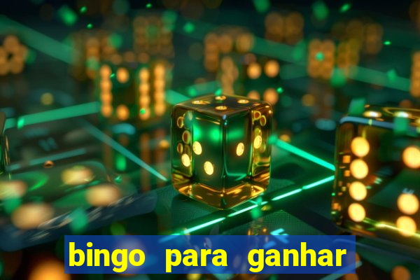 bingo para ganhar dinheiro de verdade pix