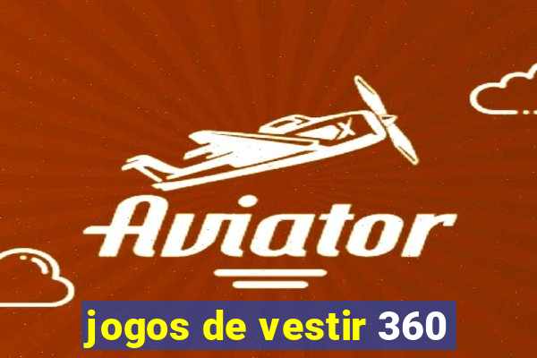 jogos de vestir 360