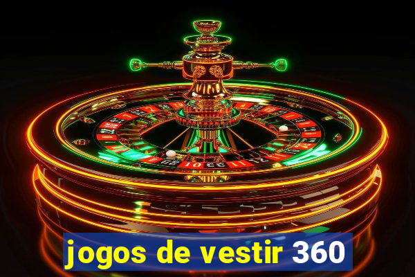 jogos de vestir 360