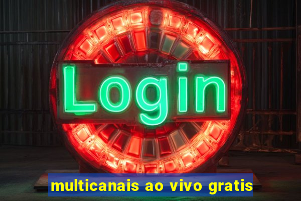 multicanais ao vivo gratis