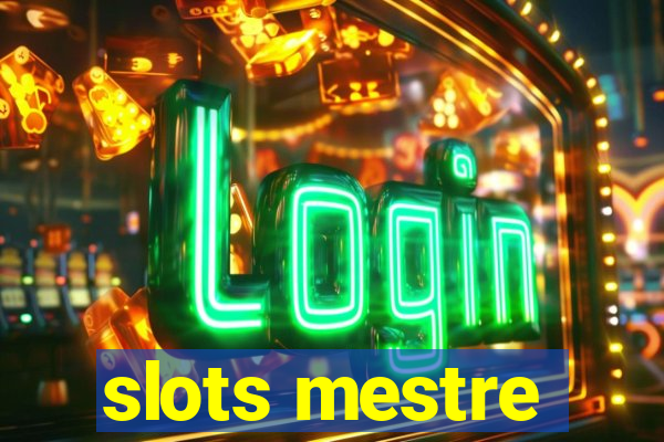 slots mestre