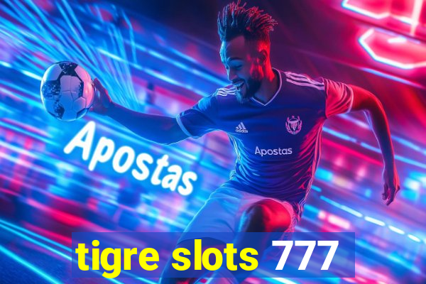 tigre slots 777