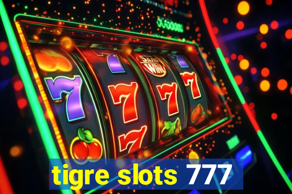 tigre slots 777