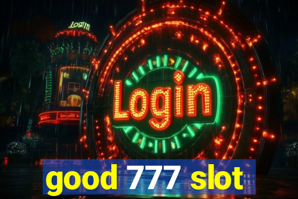 good 777 slot