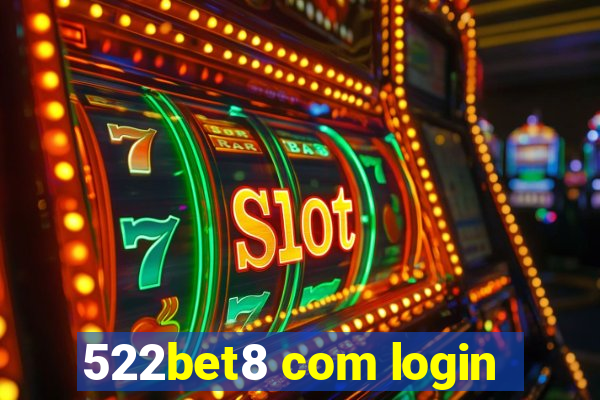 522bet8 com login