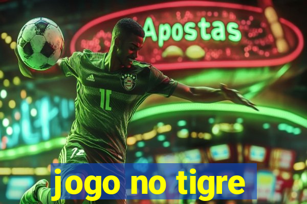 jogo no tigre