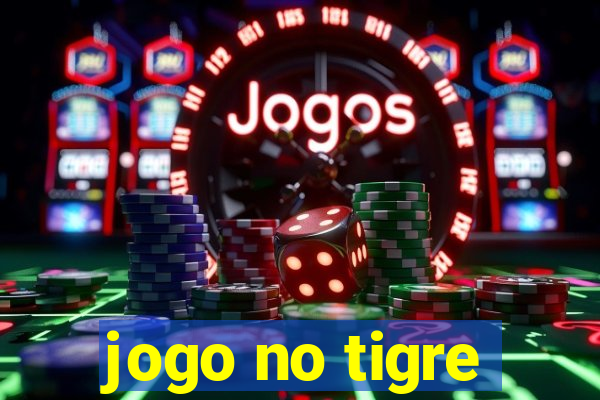 jogo no tigre