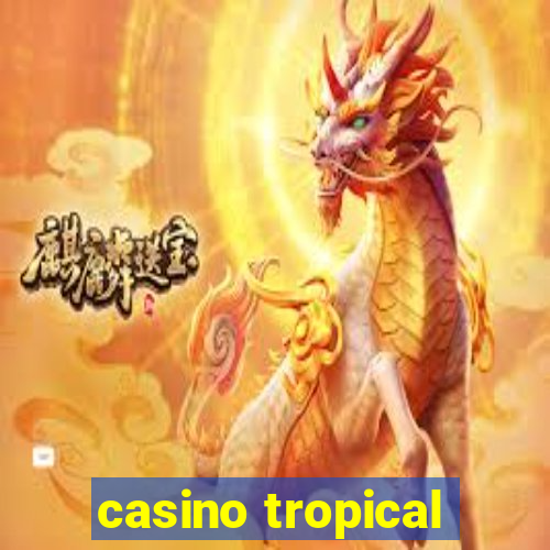 casino tropical