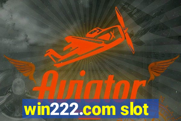 win222.com slot