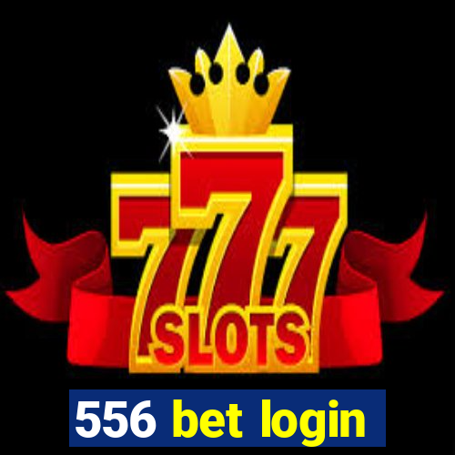 556 bet login