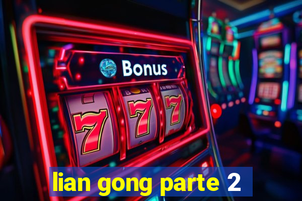 lian gong parte 2