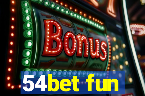 54bet fun