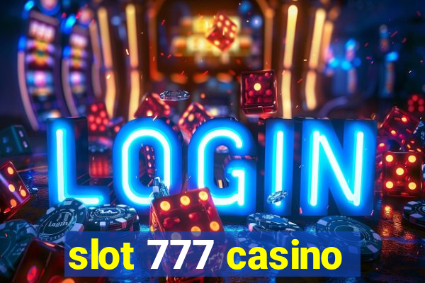 slot 777 casino